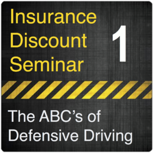 Insurance Discount Seminar_1_The ABCs of Defensive Driving from DriveSafeRideSafe