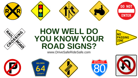 How Well Do You Know Your Road Signs? - Drive Safe Ride Safe
