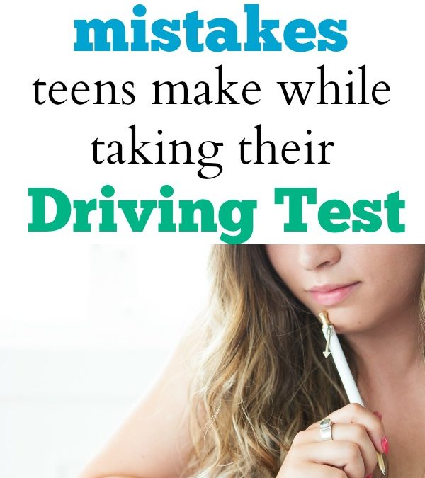 10 of the most common mistakes teens make while taking their driving test.