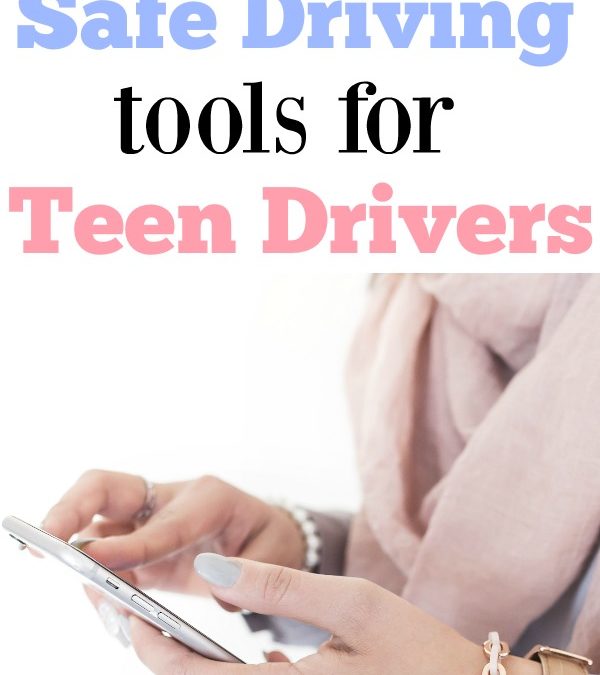 2 Must-Have, Safe Driving Tools for Teen Drivers