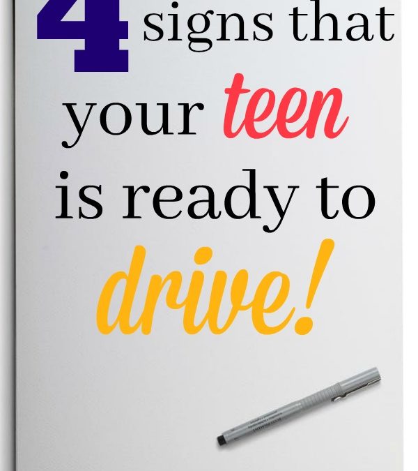 4 signs that your teen is ready to drive.