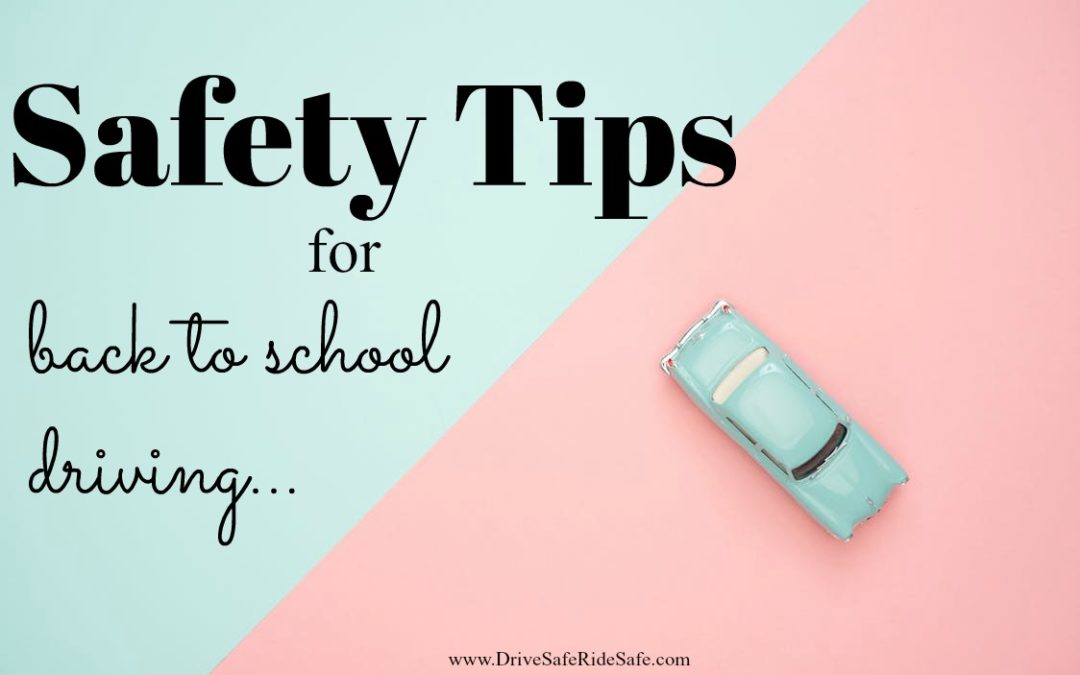 Safety tips for back to school driving.