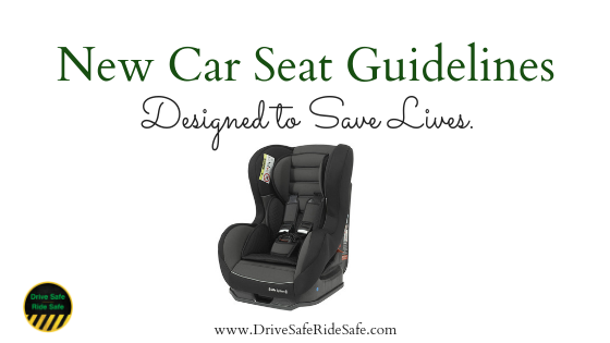 New Car Seat Guidelines Designed to Save Lives.