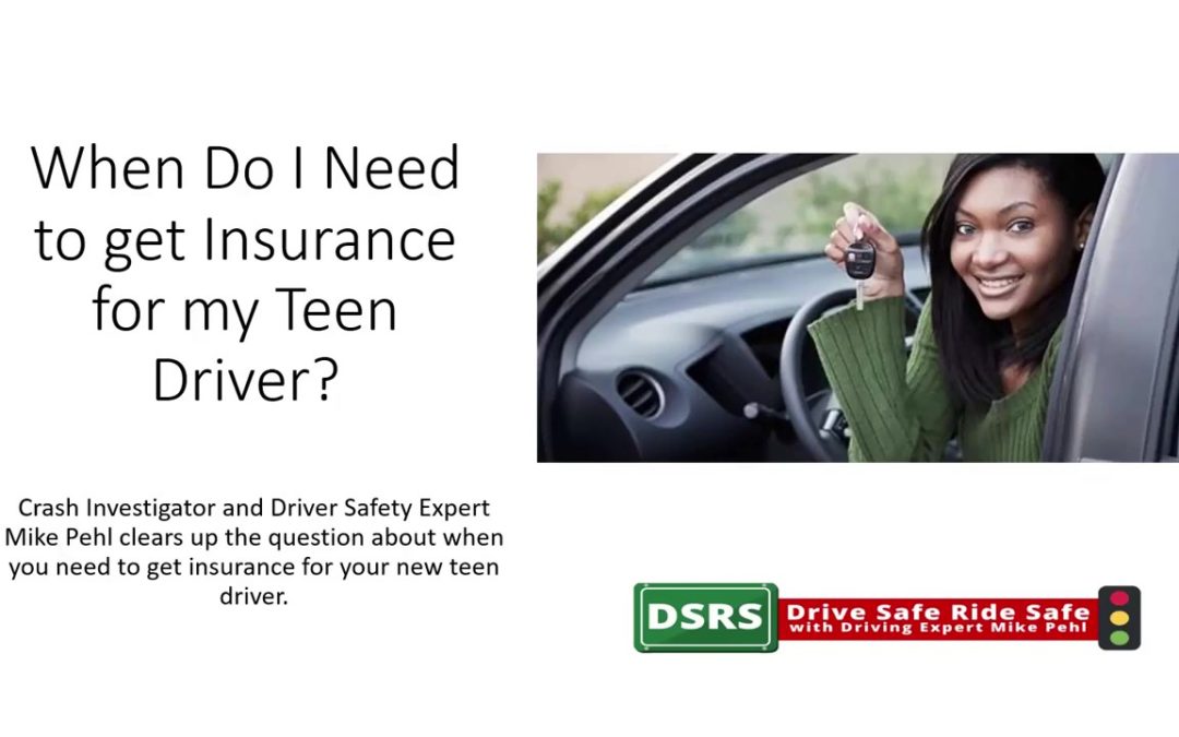 When Do You Need To Get Driver Insurance for Your Teen?